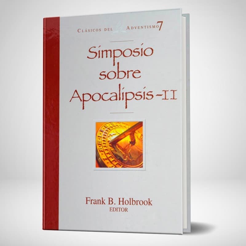 Clásico Adv. 07- Simposio sobre Apocalipsis II
