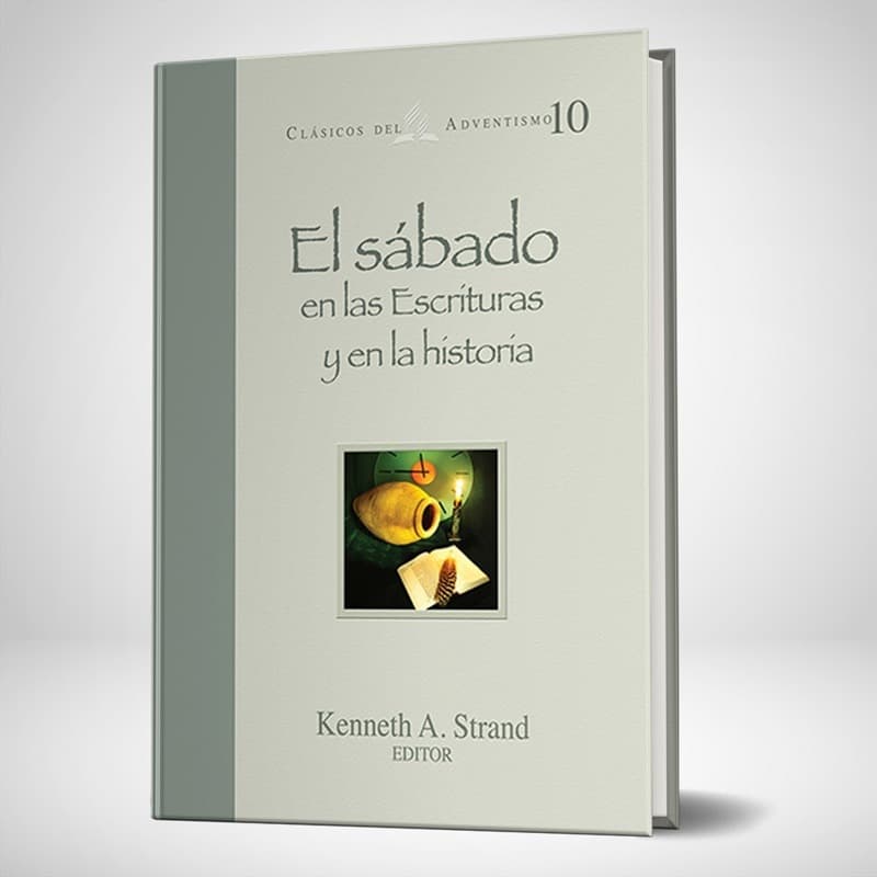 Clásico Adv. 10- El sábado en las Escrituras y en la histor