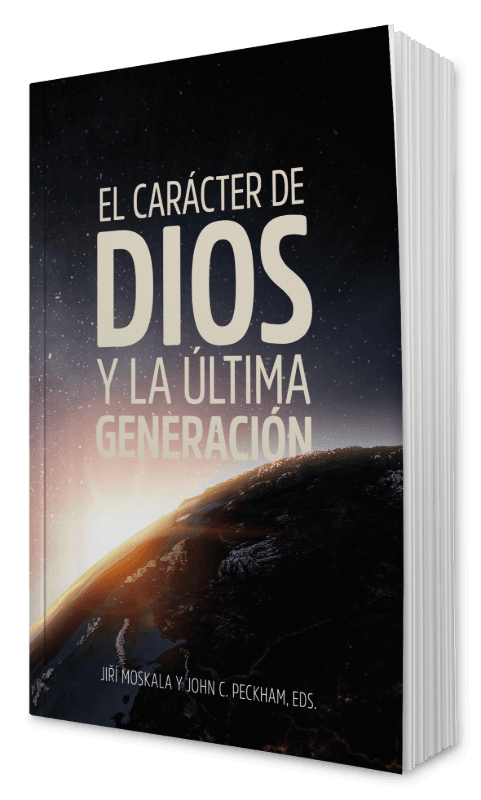 El carácter de Dios y la última generación