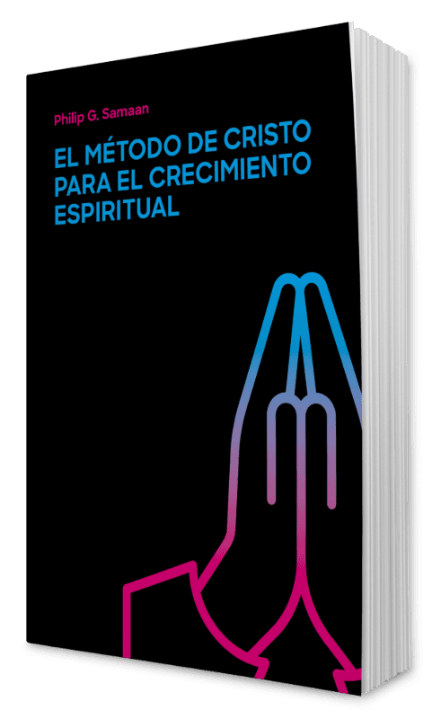 El método de Cristo para el crecimiento espiritual - 2ed.